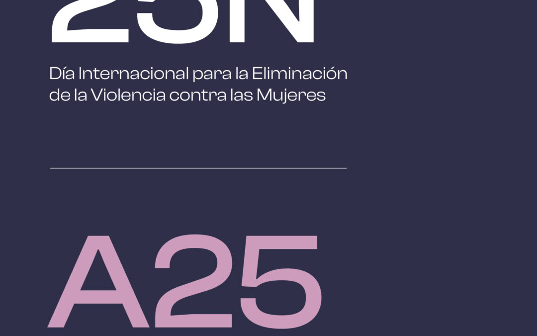 25N – DÍA INTERNACIONAL PARA LA ELIMINACIÓN DE LA VIOLENCIA CONTRA LAS MUJERES